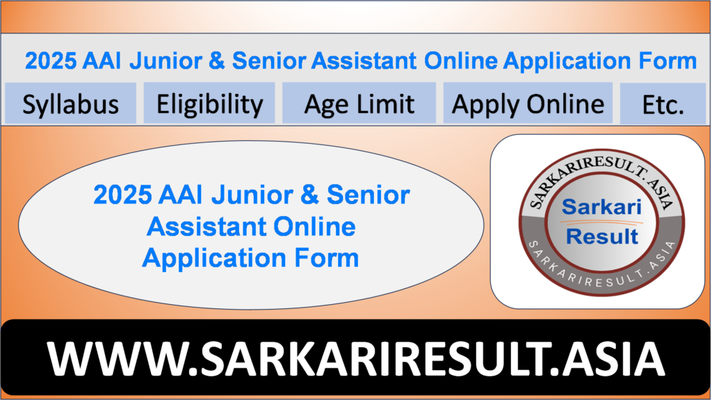 2025 AAI Junior & Senior Assistant Online Application Form