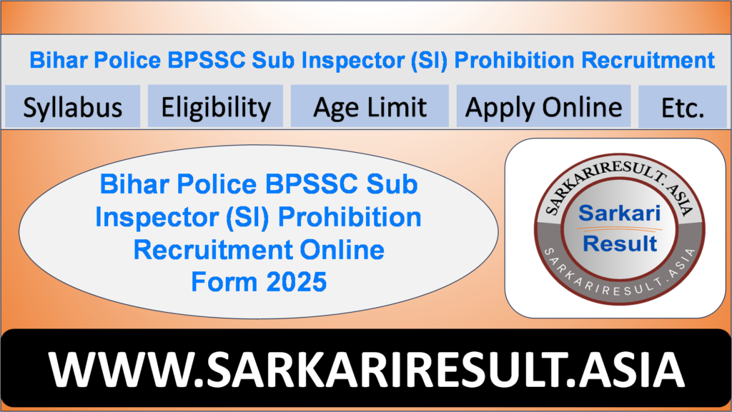Bihar Police BPSSC Sub Inspector (SI) Prohibition Recruitment Online Form 2025