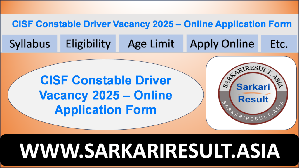 CISF Constable Driver Vacancy 2025 – Online Application Form