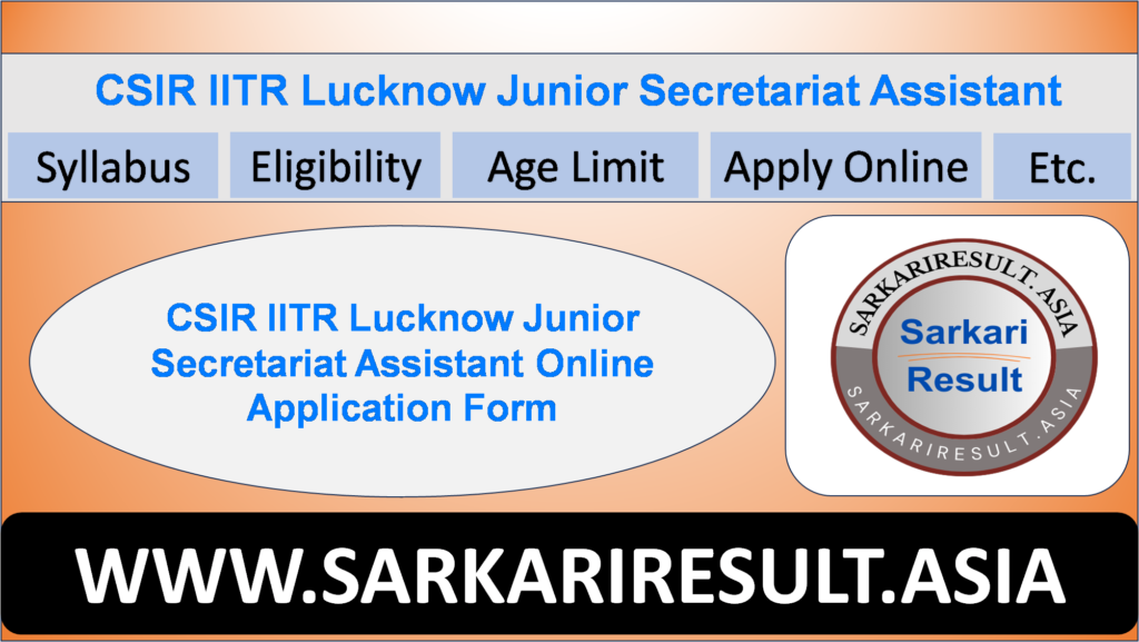 CSIR IITR Lucknow Junior Secretariat Assistant Online Application Form