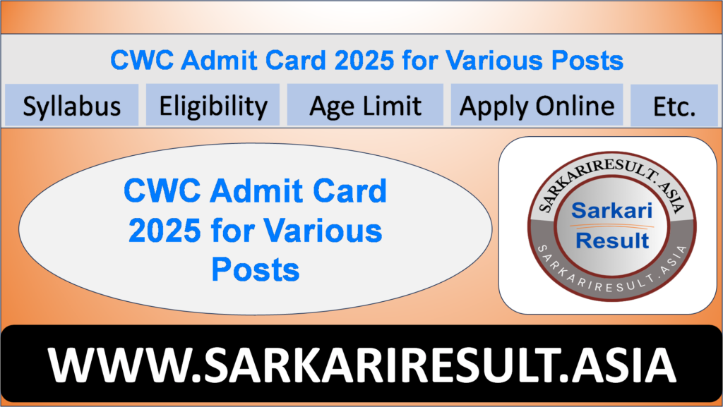 CWC Admit Card 2025 for Various Posts