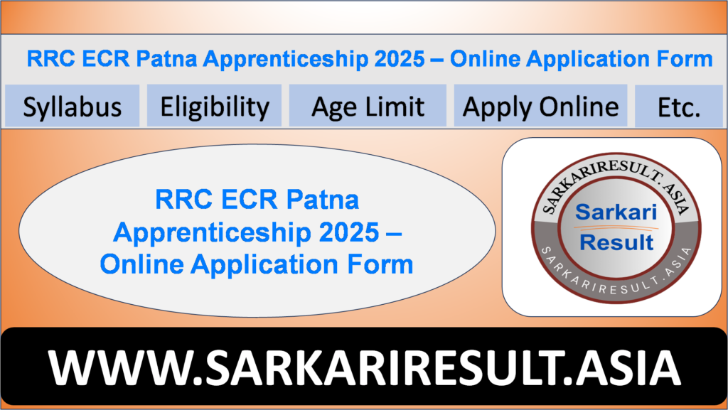 RRC ECR Patna Apprenticeship 2025 – Online Application Form